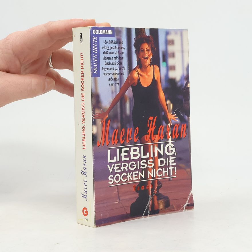 Maeve Haran Liebling, vergiß die Socken nicht!
