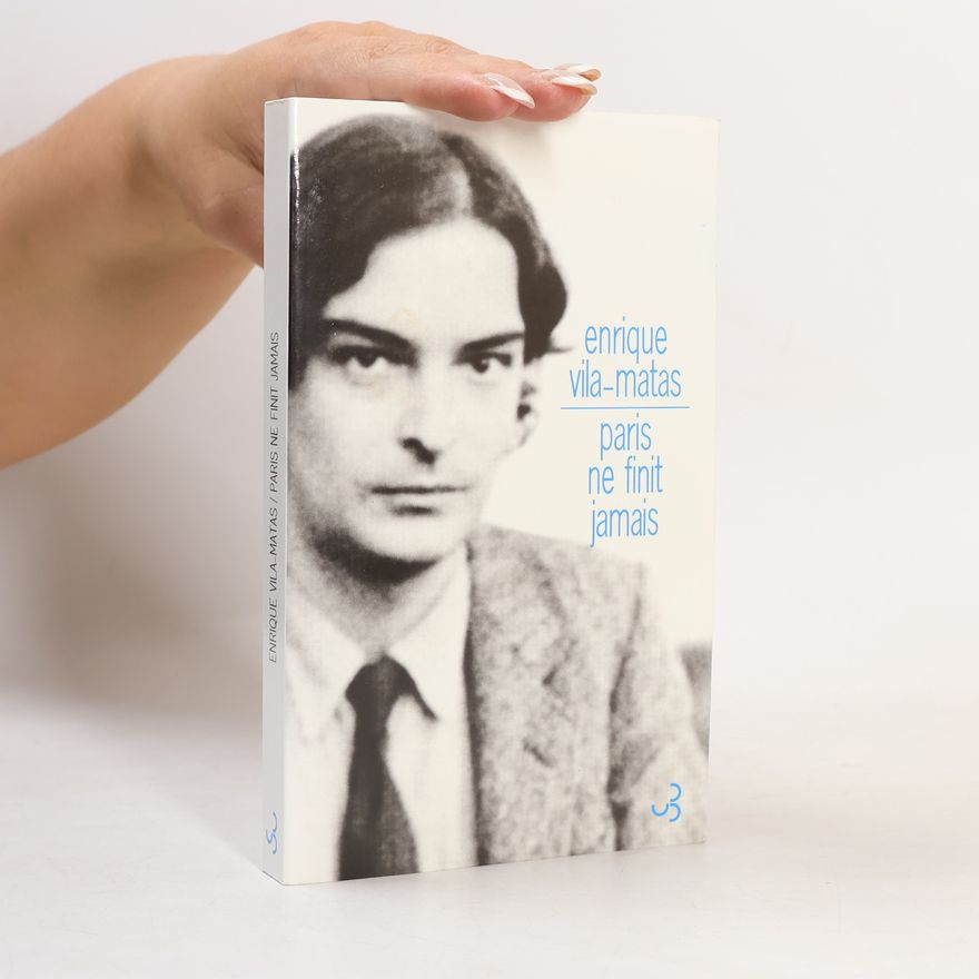 Enrique Vila Matas Paris ne finit jamais