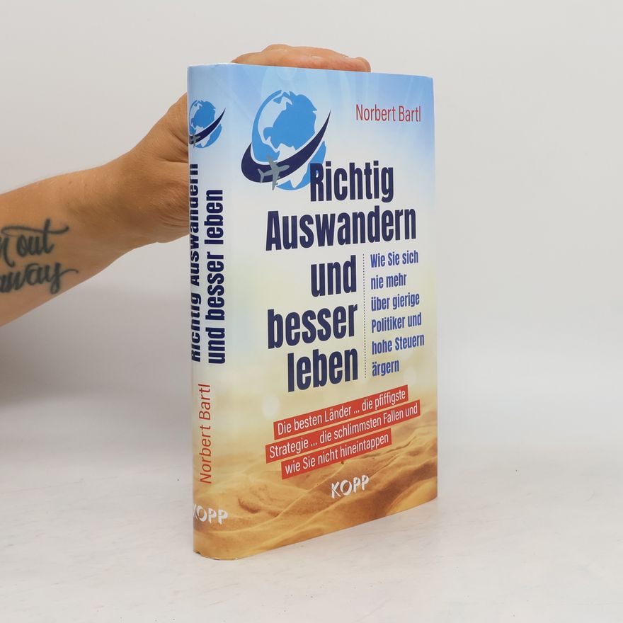 Norbert Bartl Richtig Auswandern und besser leben