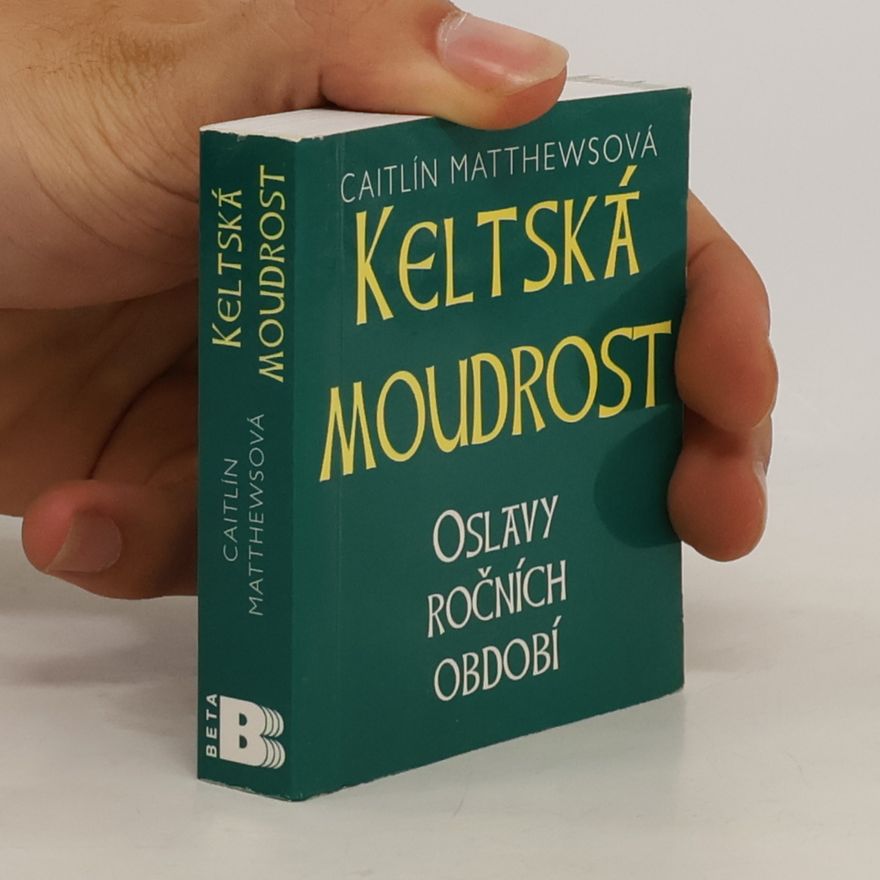Caitlin Matthews Keltská moudrost