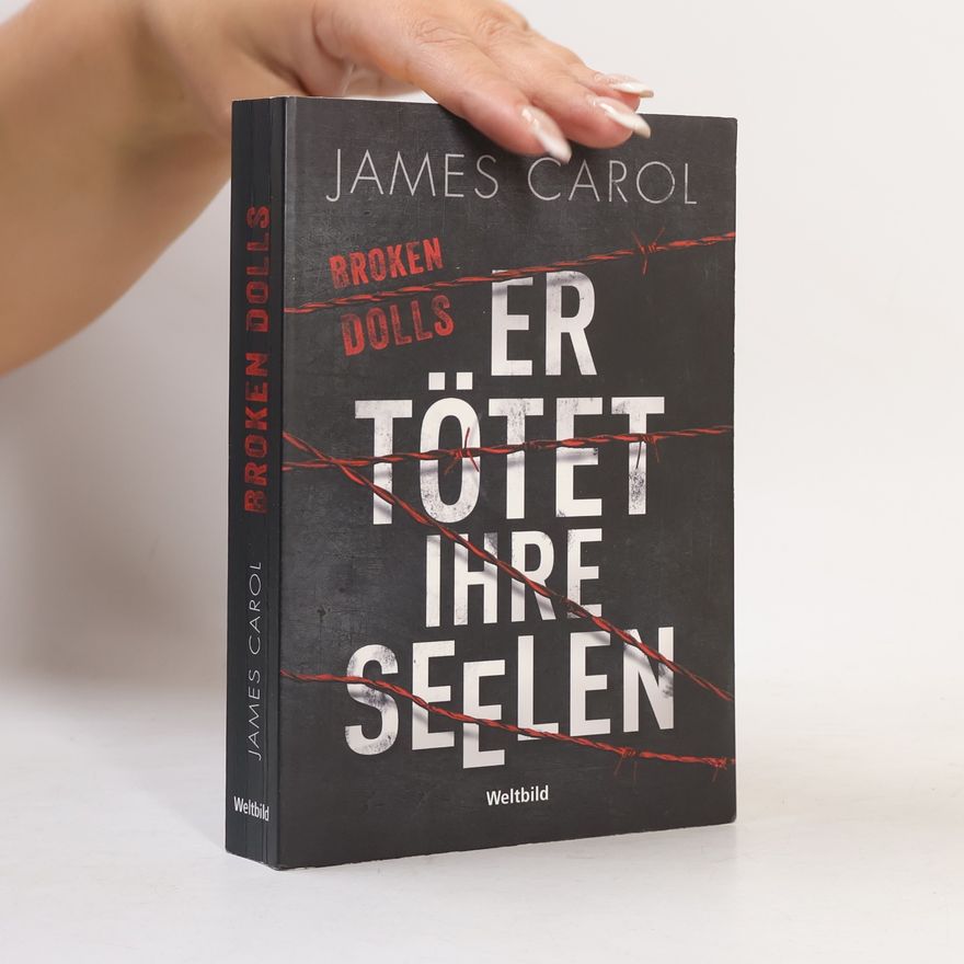 James Carol Broken dolls - er tötet ihre Seelen