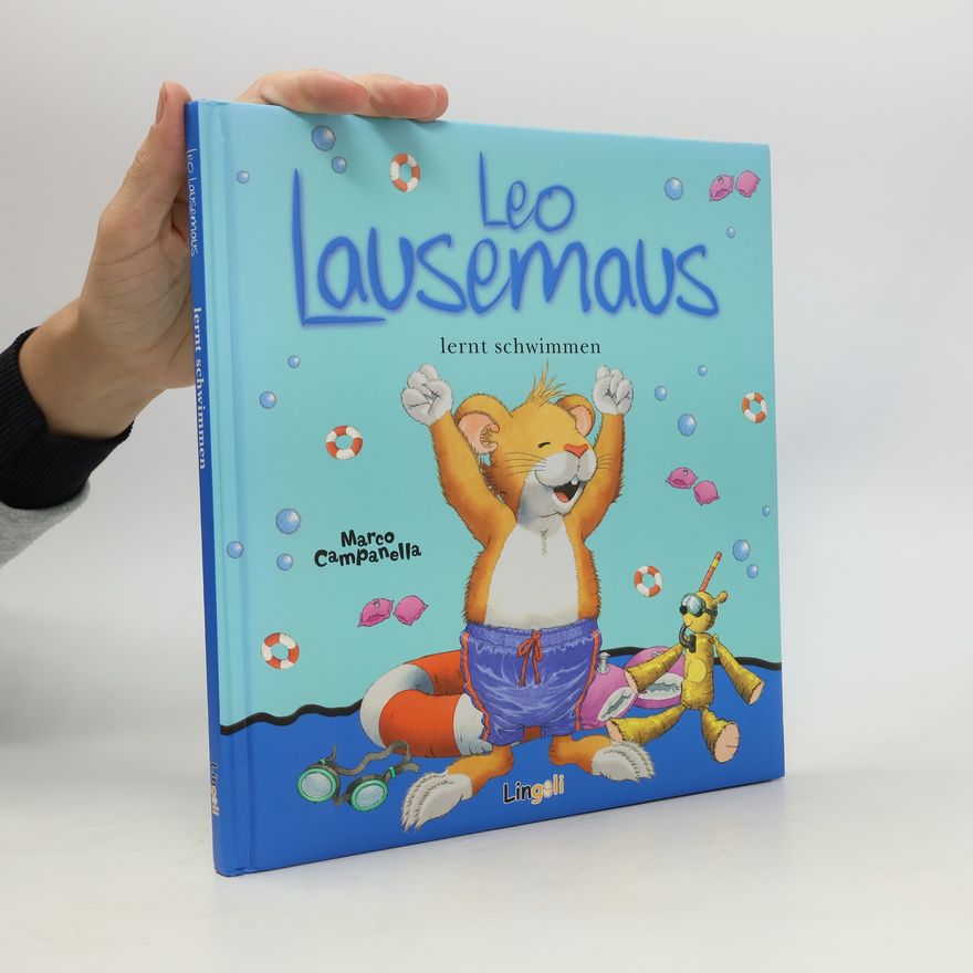 Marco Campanella Leo Lausemaus lernt schwimmen