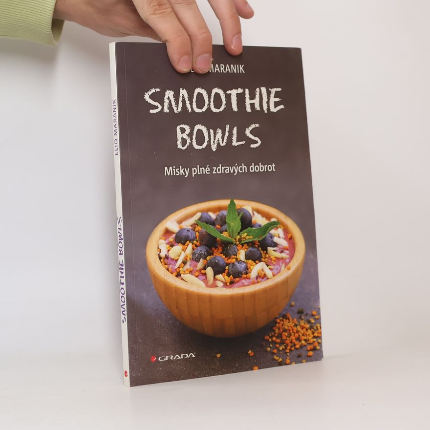 Eliq Maranik Smoothie bowls: Misky plné zdravých dobrot