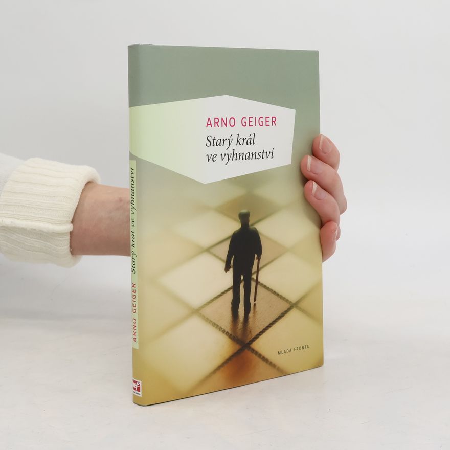 Arno Geiger Starý král ve vyhnanství