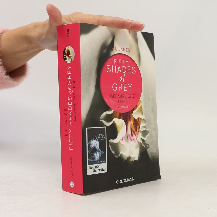 E. L. James Shades of Grey. Gefährliche Liebe