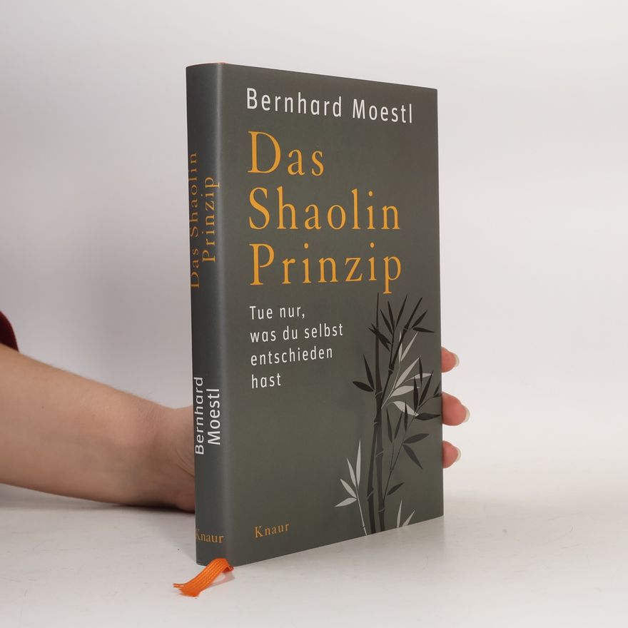 Bernhard Moestl Das Shaolin-Prinzip