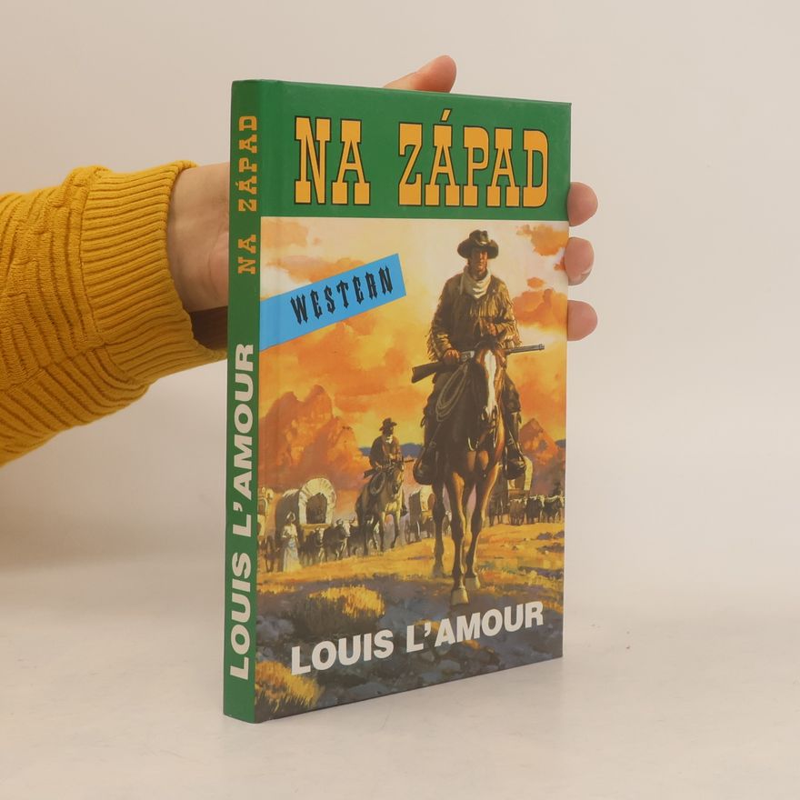 Louis L’Amour Na západ