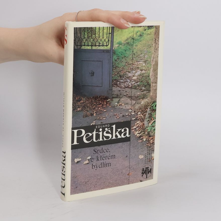 Eduard Petiška Srdce, ve kterém bydlím