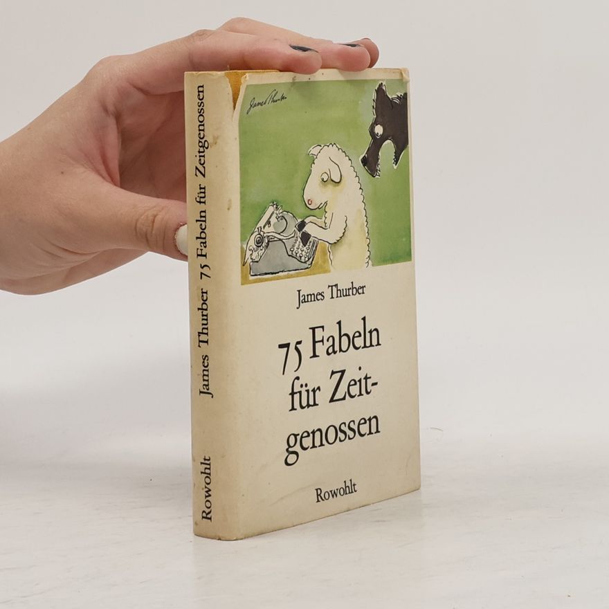 James Thurber 75 Fabeln für Zeitgenossen