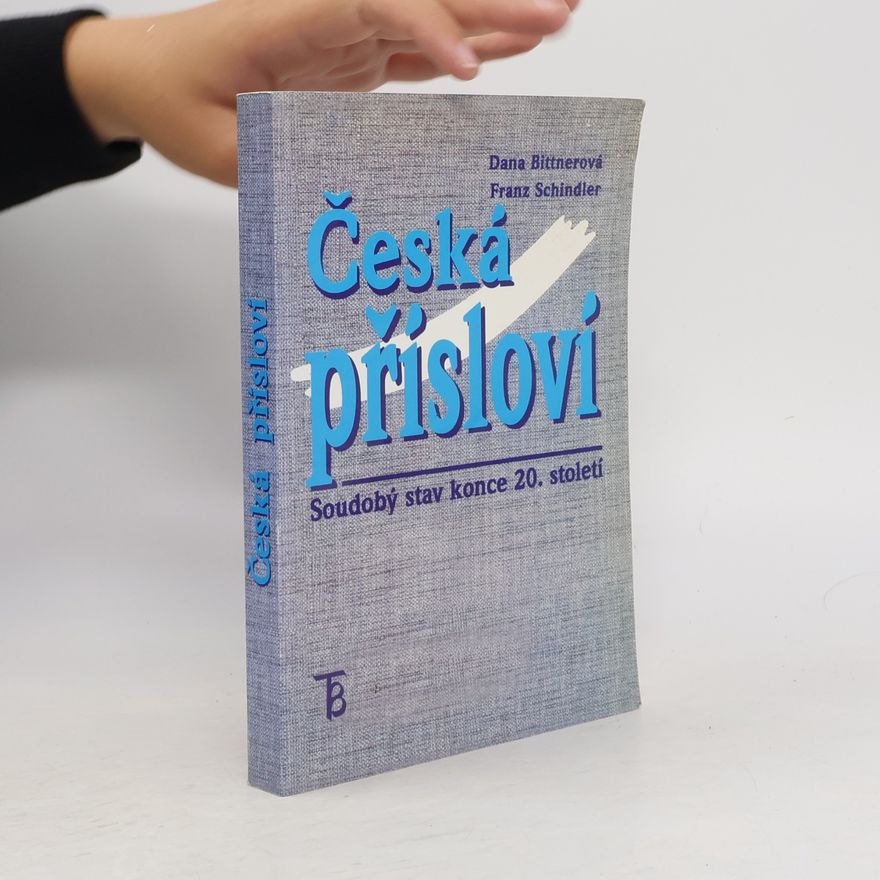 Dana Bittnerová Česká přísloví. Soudobý stav konce 20. století