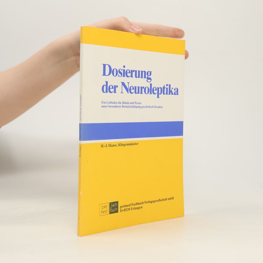 Hans-Joachim Haase Dosierung der Neuroleptika