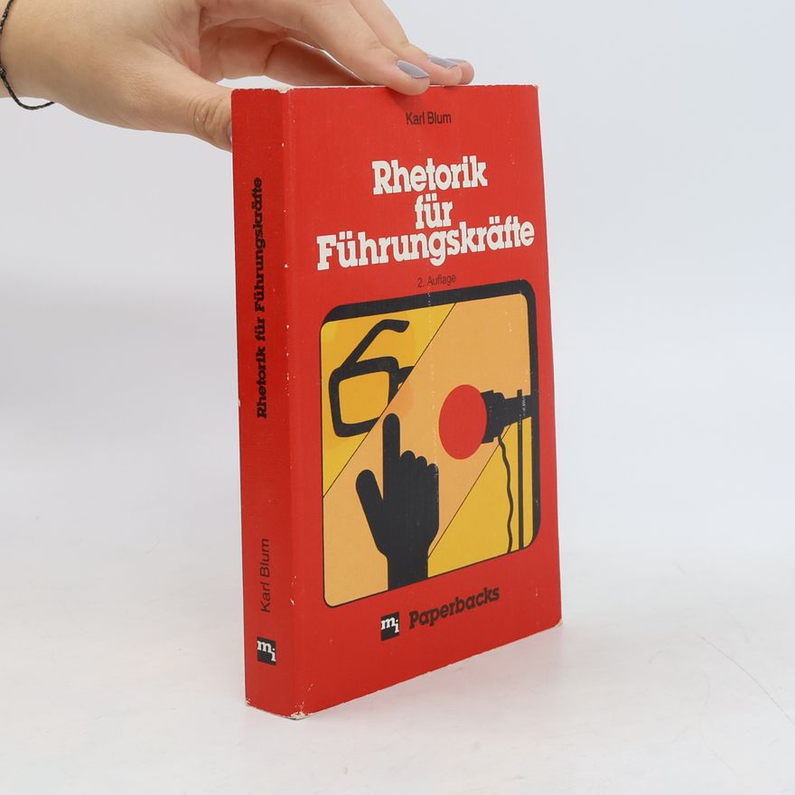 Karl Blum Rhetorik für Führungskräfte