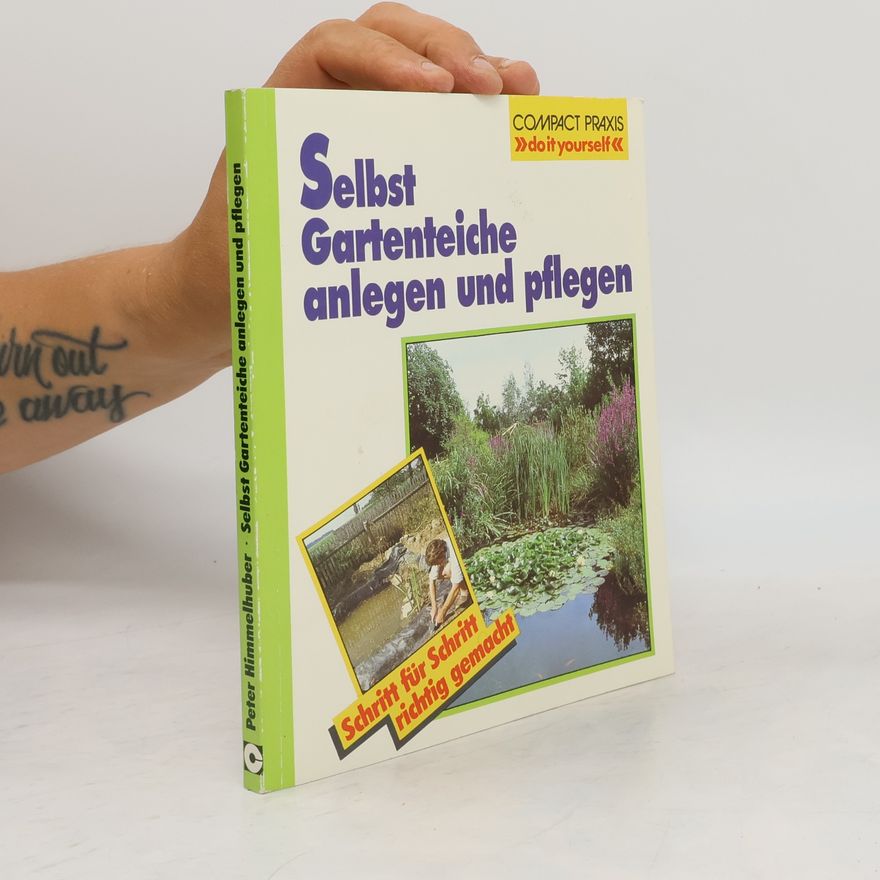 Peter Himmelhuber Selbst Gartenteiche anlegen und pflegen