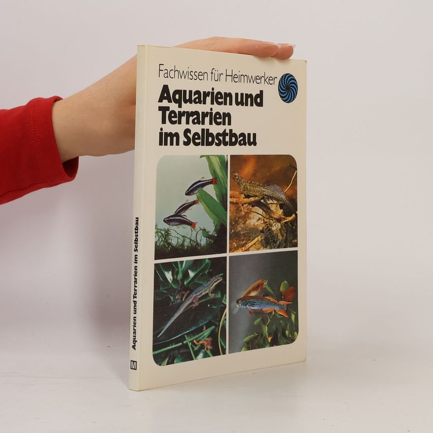 Hans Dieter Heck Aquarien und Terrarien im Selbstbau