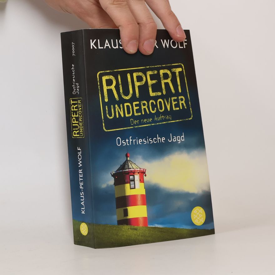 Klaus-Peter Wolf Rupert Undercover. Ostfriesische Jagd