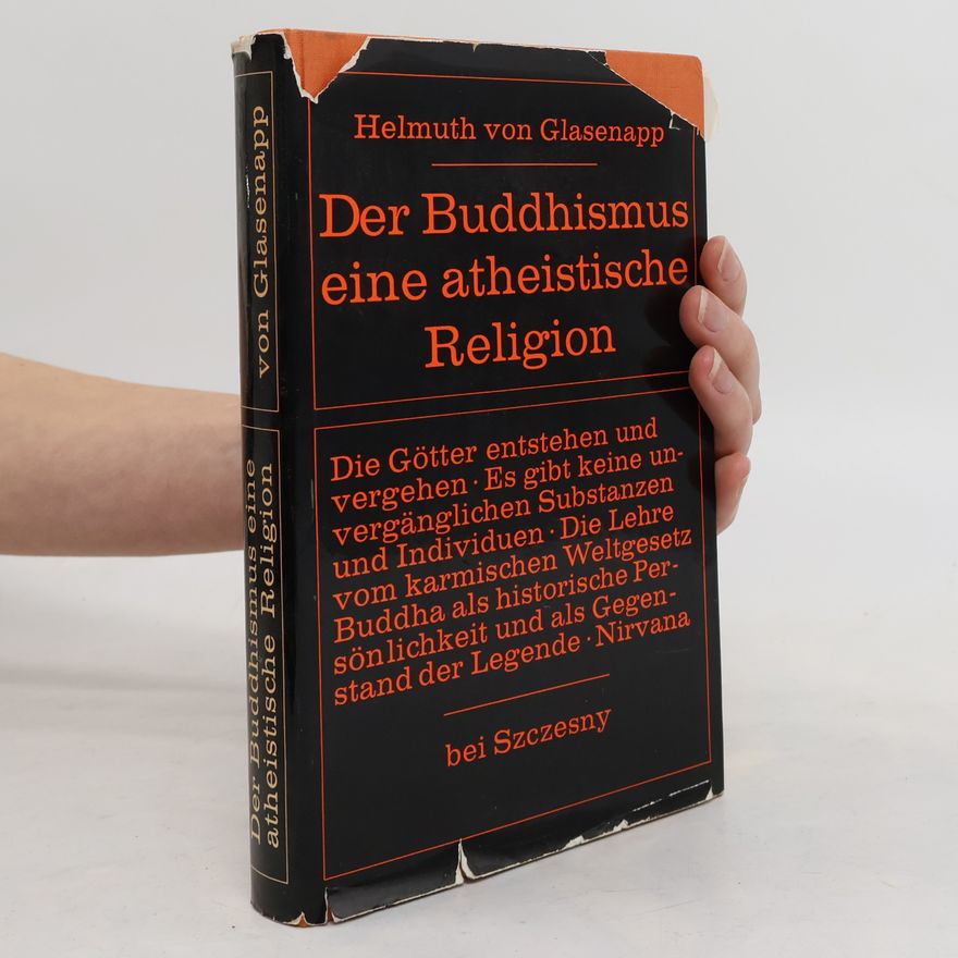Helmuth von Glasenapp Der Buddhismus, eine atheistische Religion