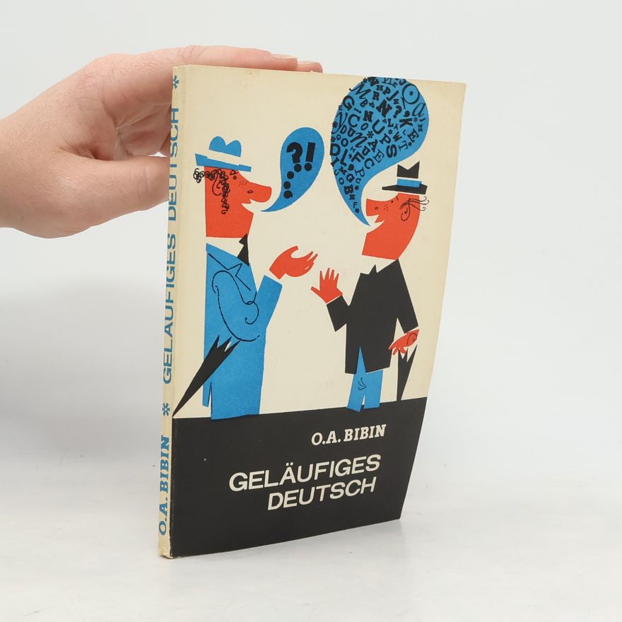 Олег Александрович Бибин Geläufiges Deutsch