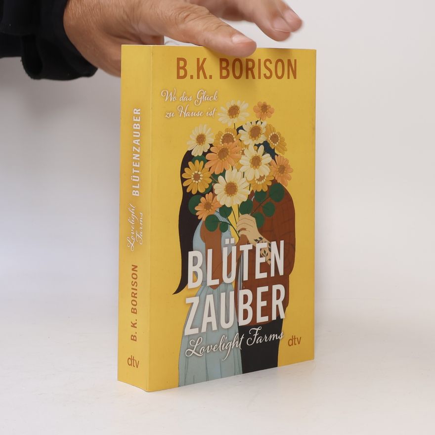 B. K. Borison Lovelight Farms – Blütenzauber