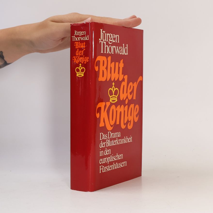 Jürgen Thorwald Blut der Könige