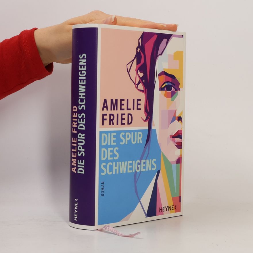 Amelie Fried Die Spur des Schweigens