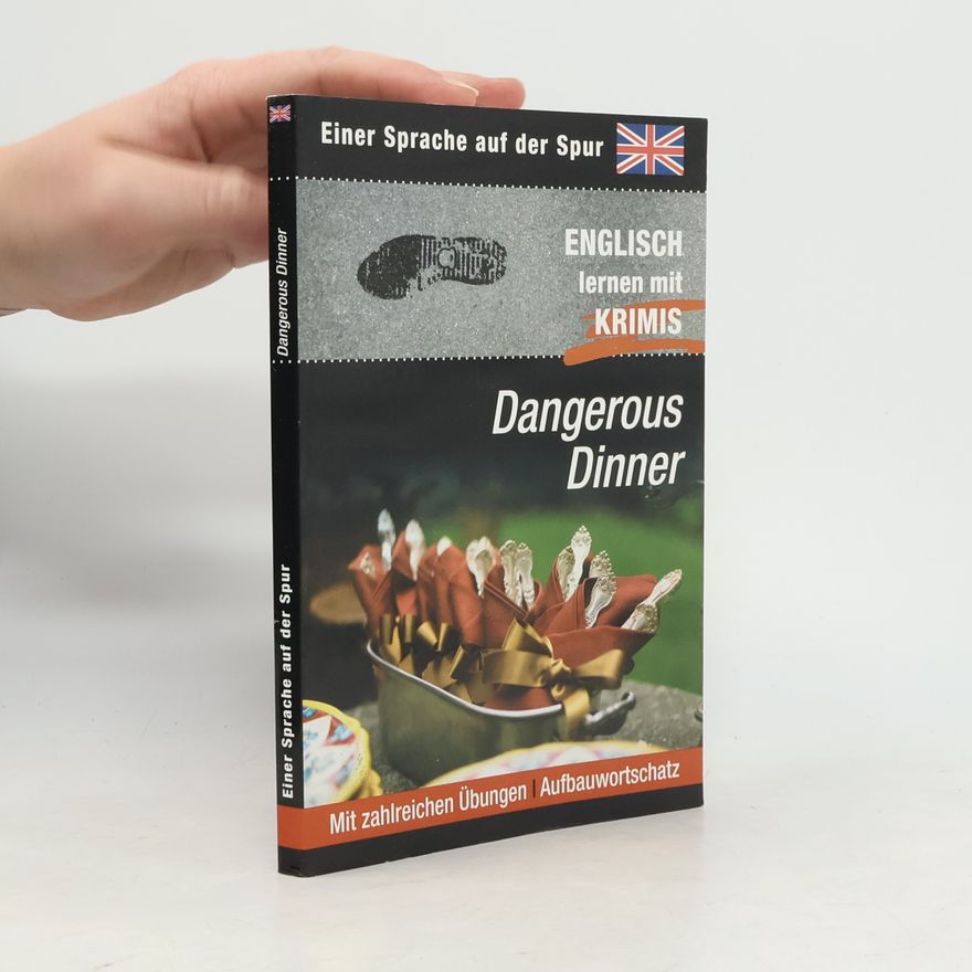Autorenkollektiv Einer Sprache auf der Spur. Englisch lernen mit Krimis. Dangerous Dinner