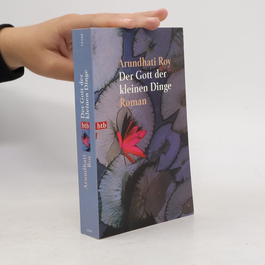 Arundhati Roy Der Gott der kleinen Dinge