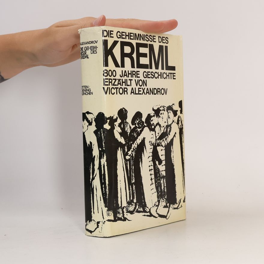 Victor Alexandrov Die Geheimnisse des Kreml