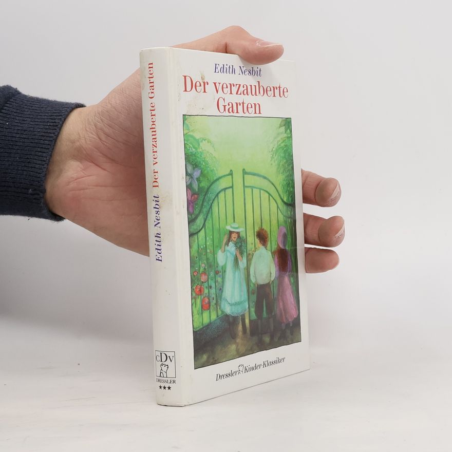 Edith Nesbit Der verzauberte Garten
