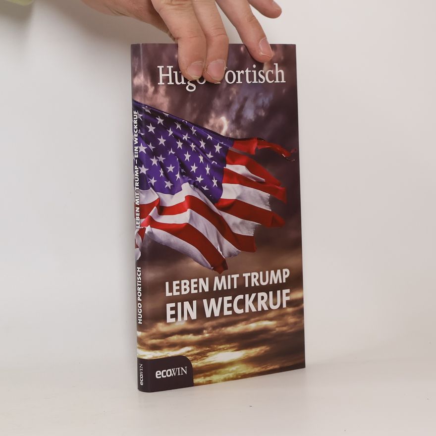 Hugo Portisch Leben mit Trump ein Weckruf