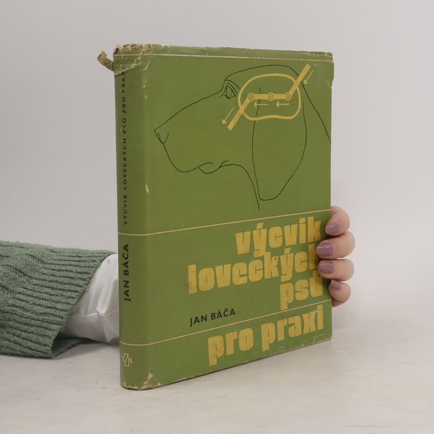 Ján Báča Výcvik loveckých psů pro praxi