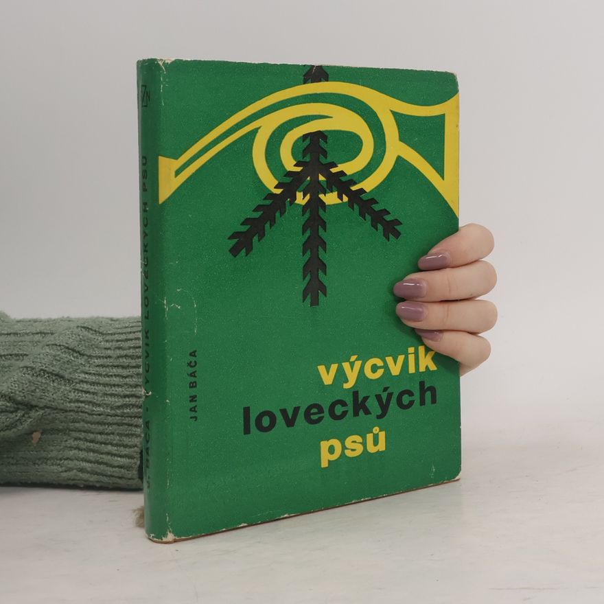 Ján Báča Výcvik loveckých psů. Individuální výcvik