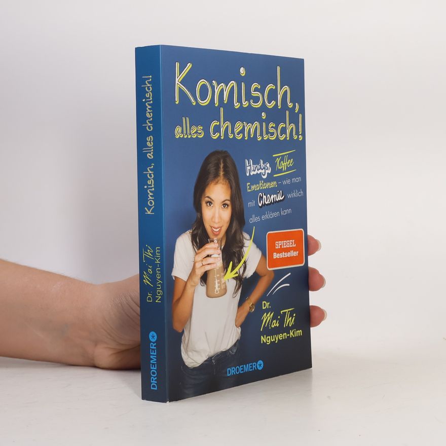 Vinh-Kim Nguyen Komisch, alles chemisch!