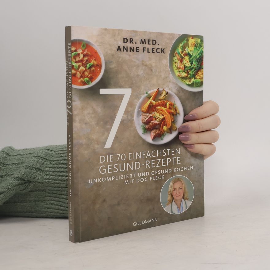 Anne Fleck Die 70 einfachsten Gesund-Rezepte