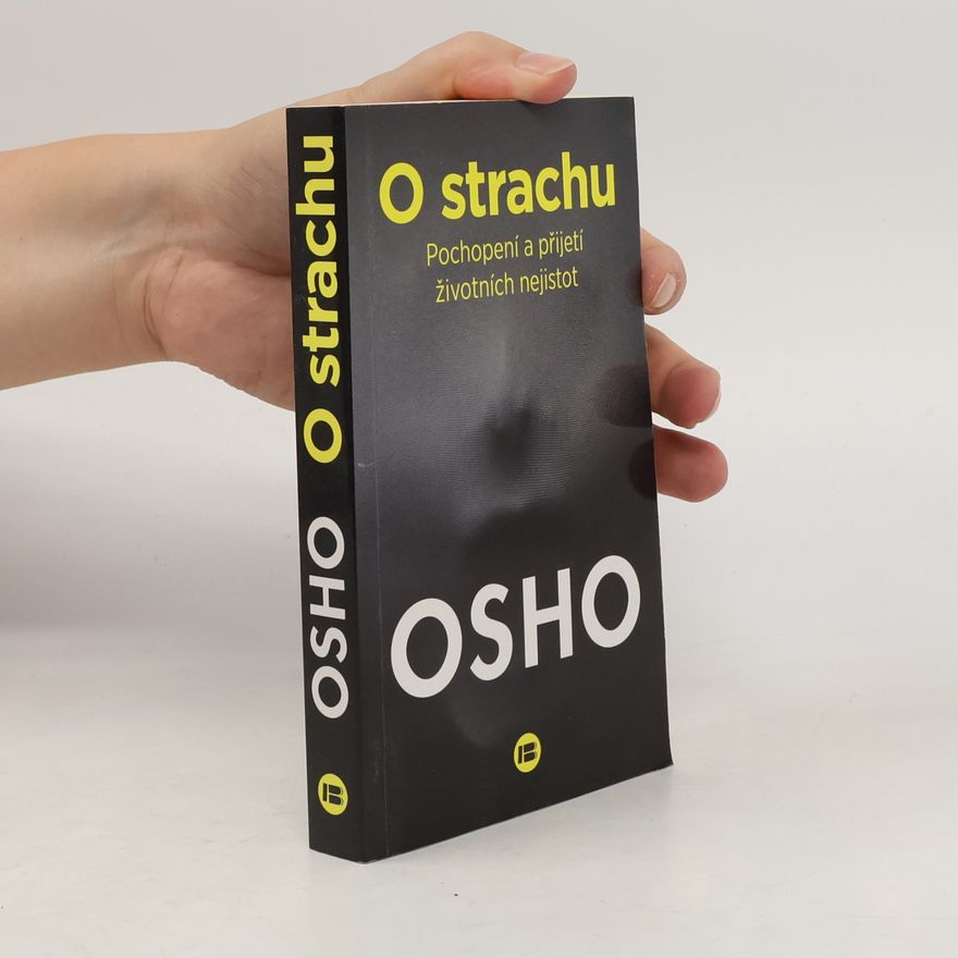 Ošó O strachu : pochopení a přijetí životních nejistot