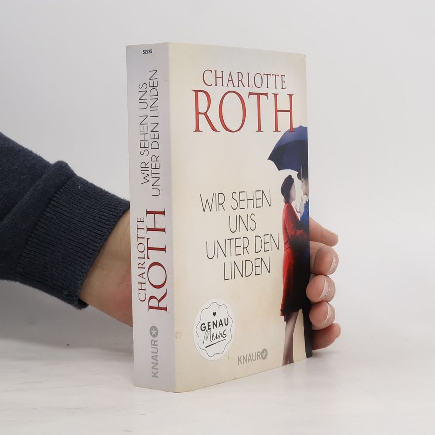 Charlotte Roth Wir sehen uns unter den Linden