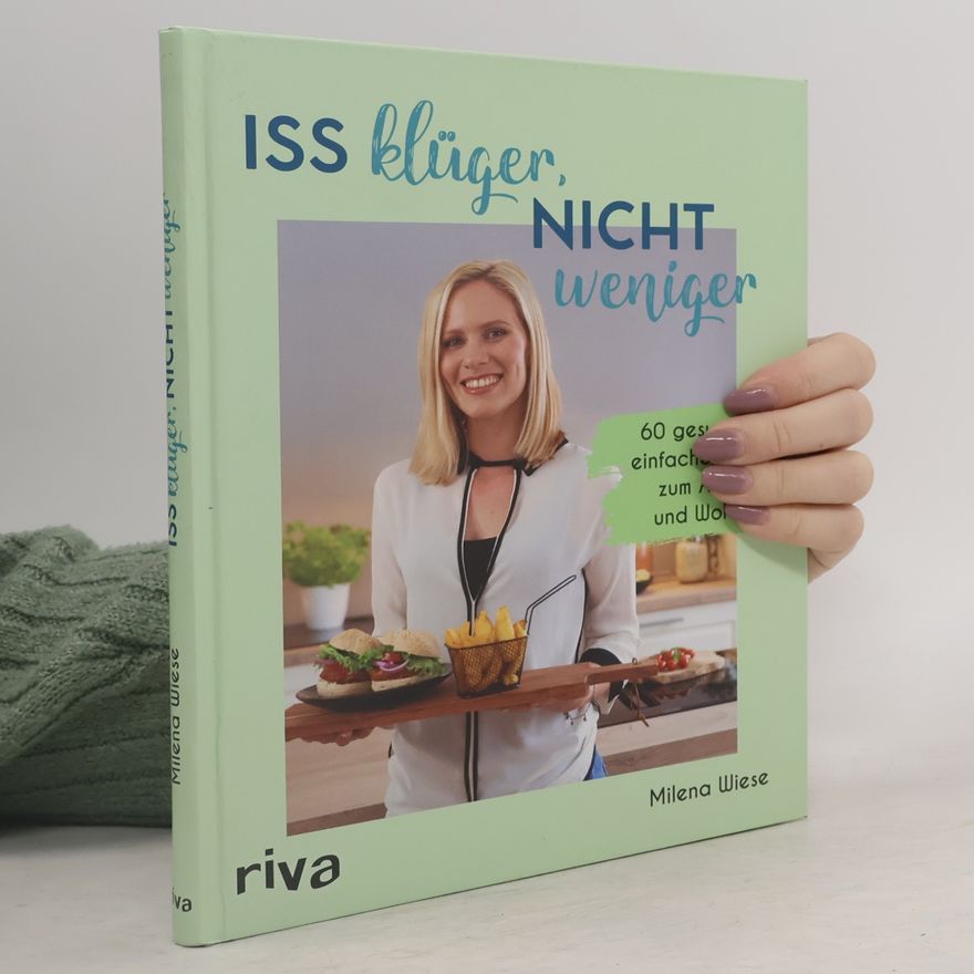 Milena Wiese Iss klüger, nicht weniger