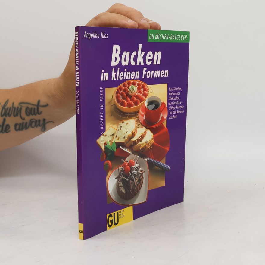 Angelika Ilies Backen in kleinen Formen