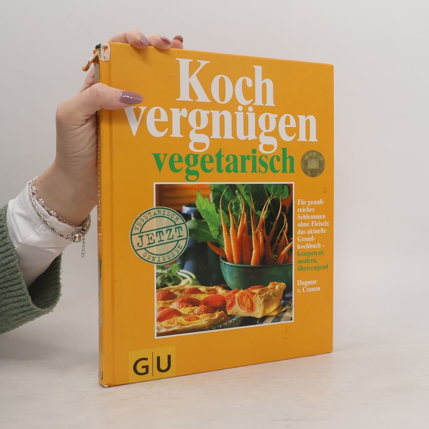 Dagmar von Cramm Kochvergnügen vegetarisch