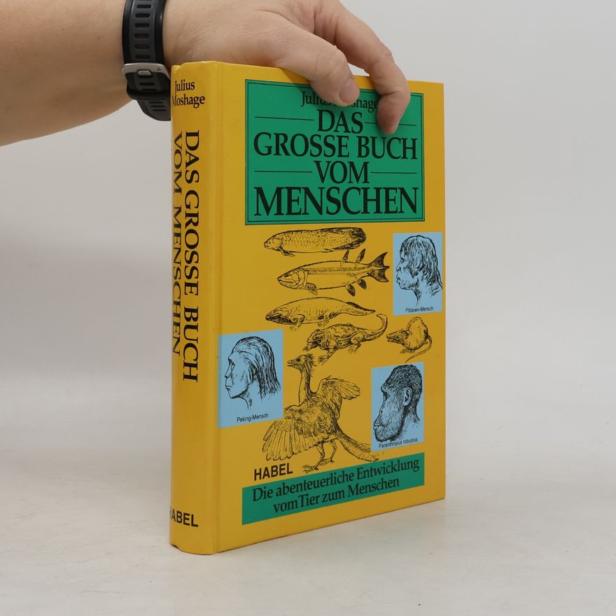 Julius Moshage Das grosse Buch vom Menschen