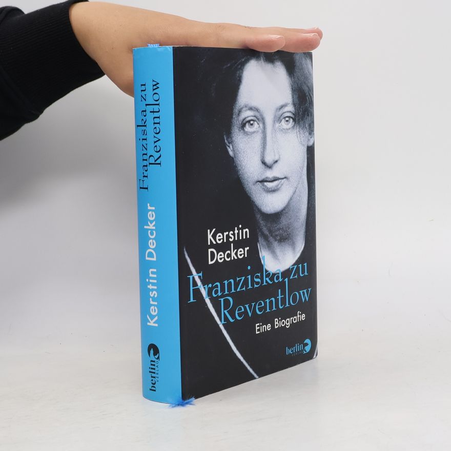 Kerstin Decker Franziska zu Reventlow