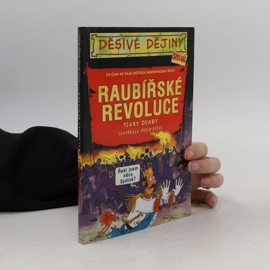 Terry Deary Raubířské revoluce. Speciál