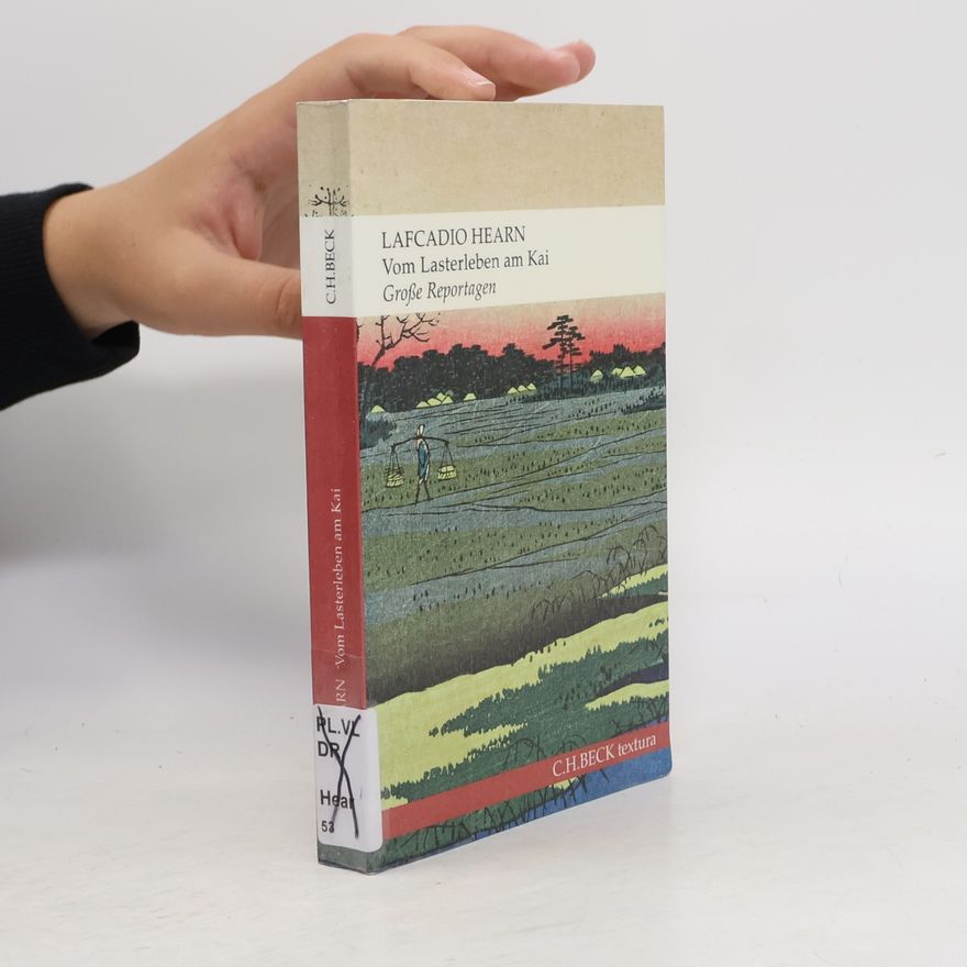 Lafcadio Hearn Vom Lasterleben am Kai
