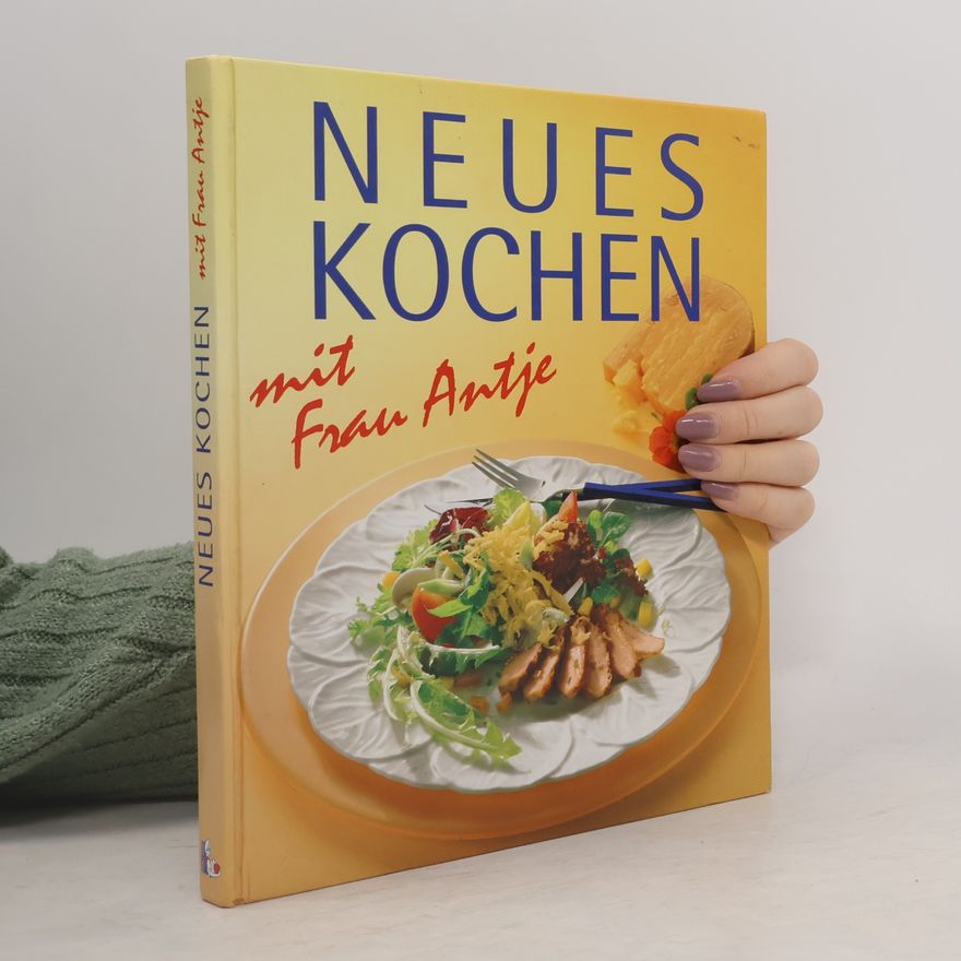 Autorenkollektiv Neues kochen mit Frau Antje