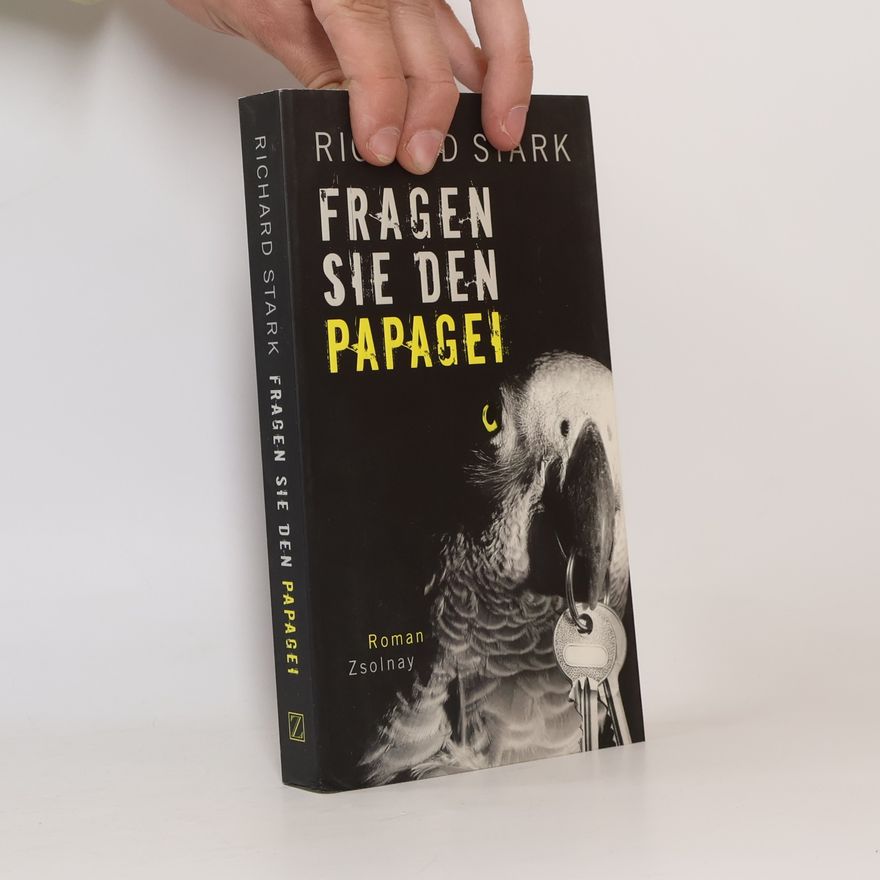 Donald E. Westlake Fragen Sie den Papagei : Roman