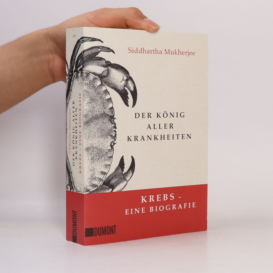 Siddhartha Mukherjee Der König aller Krankheiten