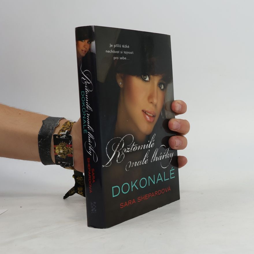 Sara Shepard Roztomilé malé lhářky: Dokonalé