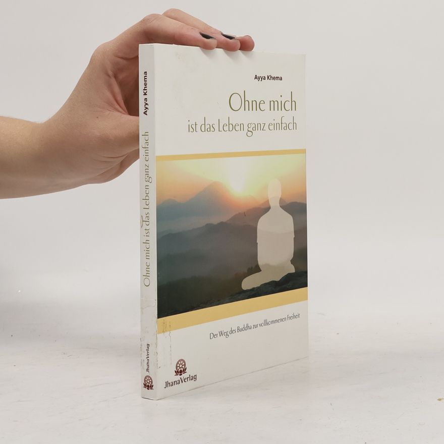 Ayyā Khemā Ohne mich ist das Leben ganz einfach