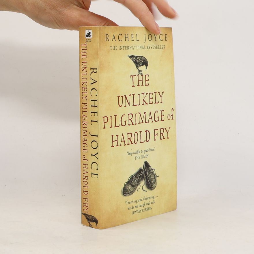 Rachel Joyce The unlikely pilgrimage of Harold Fry