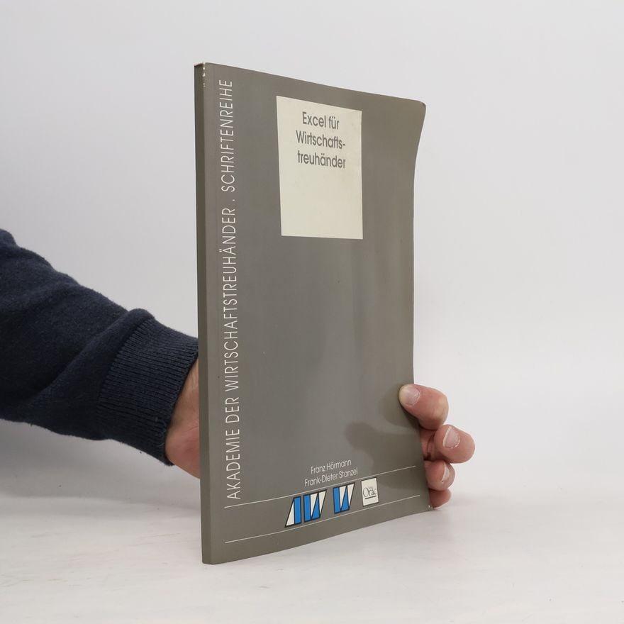 Frank-Dieter Stanzel Schriftenreihe der Akademie der Wirtschaftstreuhänder: Excel für Wirtschaftstreuhänder
