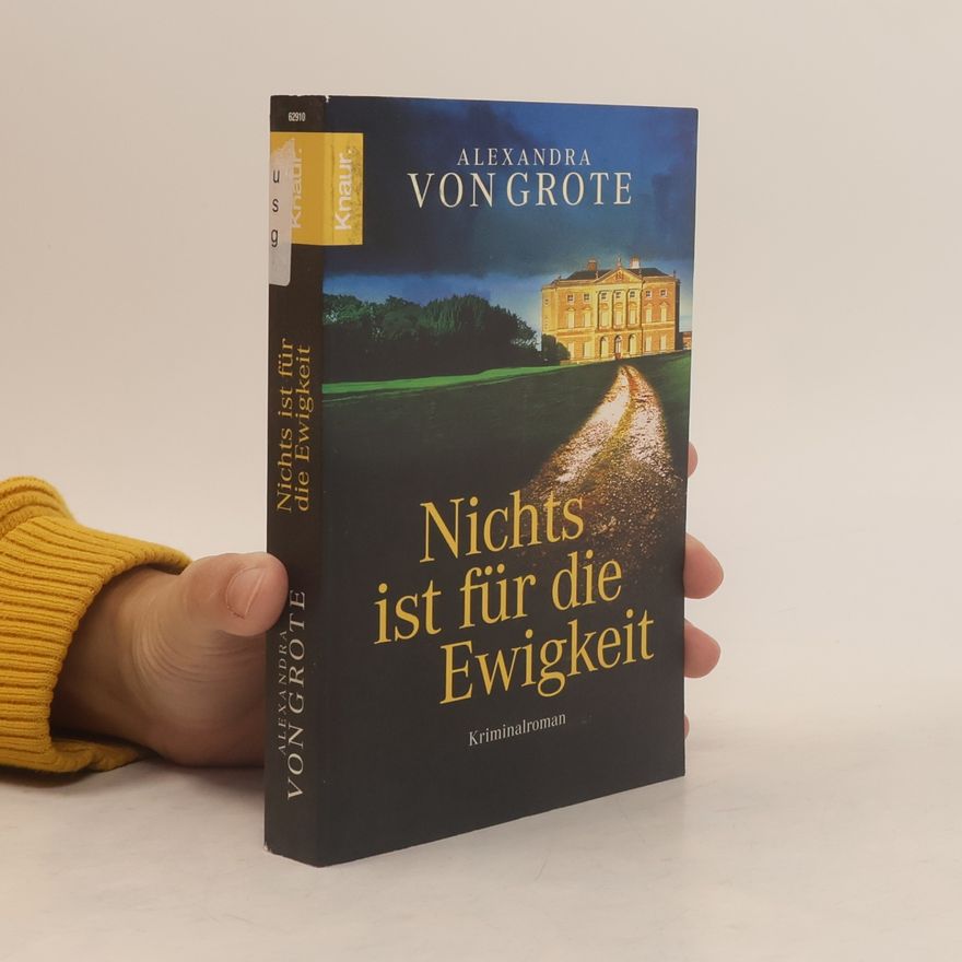 Alexandra von Grote Nichts ist für die Ewigkeit